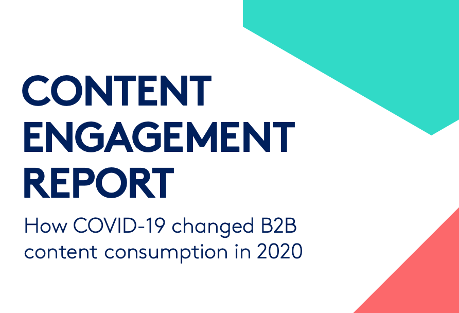 Content Engagement Report - How COVID-19 changed B2B content consumption in 2020